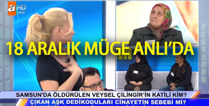 Müge Anlı'da 18 Aralık 2017 | Ayşe Çilingir Kayınbiraderi İle Aşk Mı Yaşıyor