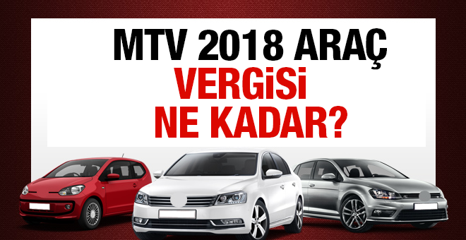 Motorlu Taşıtlar Vergisi Hesaplama | MTV 2018 araç vergisi ne kadar?