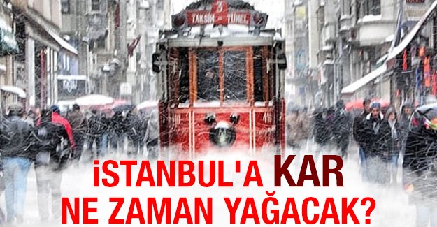 İstanbul'da kar ne zaman yağacak | Tarih Belli Oldu