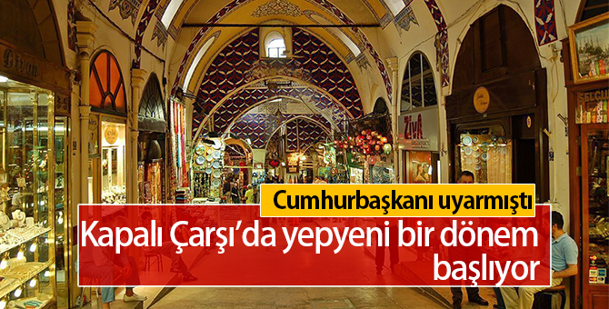 Kapalı Çarşıda Yeni Bir Dönem Başlıyor