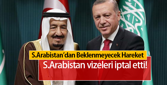 S.Arabaistan Vizeleri İptal Etti