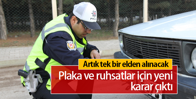 Plaka Ve Ruhsatlar Artık Nereden Alınacak