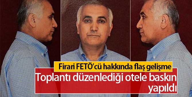 FETÖ'cü Adil Öksüz'ün Toplantı Düzenlediği Otele Operasyon Yapıldı