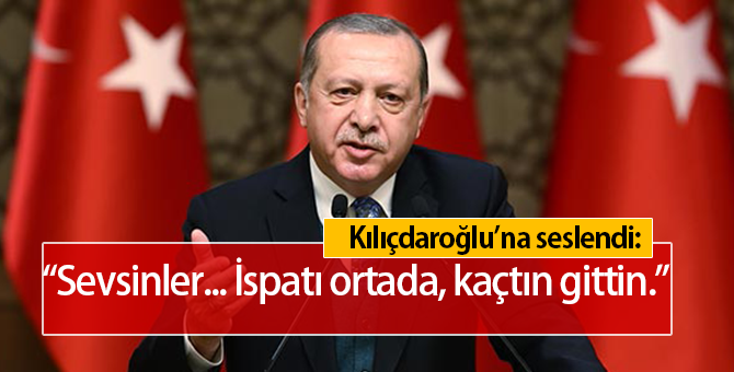 Cumhurbaşkanı Erdoğan'dan Kılıçdaroğlu'na Tepki : "Sevsinler Seni"