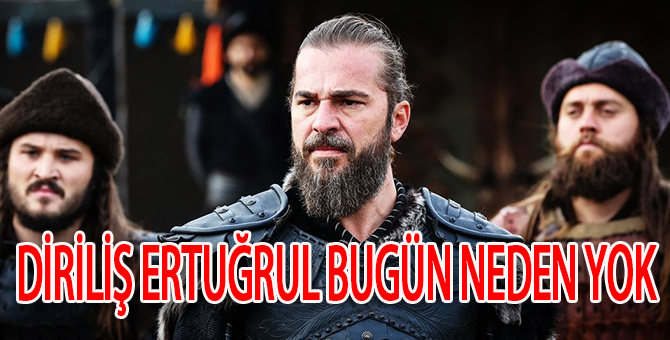 Diriliş Ertuğrul Bugün Neden Yeni Bölümü Yok 3 Ocak 2018