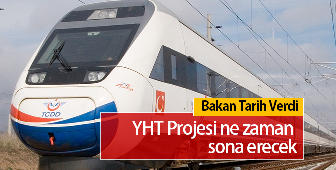 Ankara ile İzmir Arasında yapılan YHT Projesi Ne Zaman Bitecek