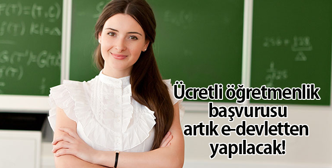 E- Devlet Üzerinden Ücretli Öğretmenlik Başvurusu Nasıl Yapılır