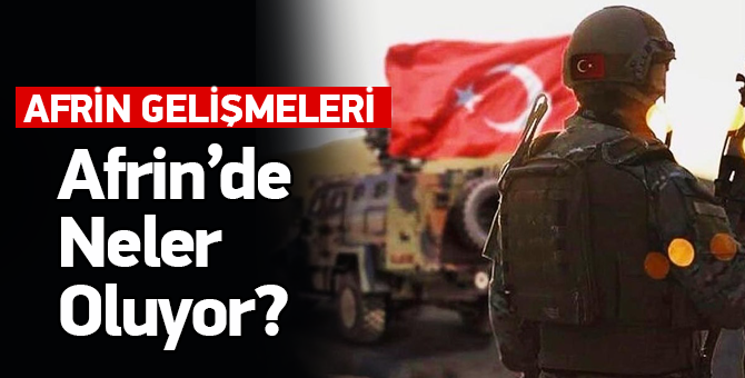 Afrin'de Neler Oluyor | 26 Ocak 2018