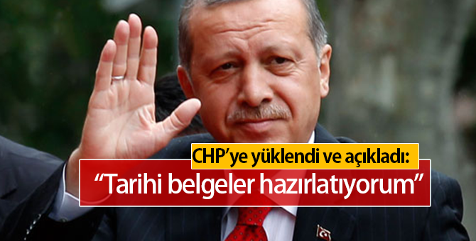 Cumhurbaşkanı Erdoğan:" Tarihi Belgeler Hazırlatıyorum"