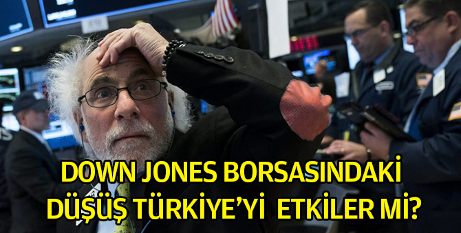 Dow Jones Borsasındaki Düşüş Türkiye'yi Etkiler mi | Dow Jones Nedir