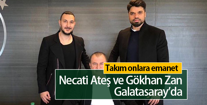 Necati Ateş ve Gökhan Zan'ın Galatasaray'da ki Görevleri Ne Olacak