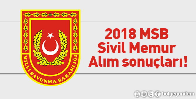 2018 MSB Sivil Memur Alım sonuçları nasıl öğrenilir?