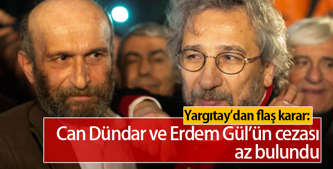 Yargıtay'dan Flaş Can Dündar Kararı