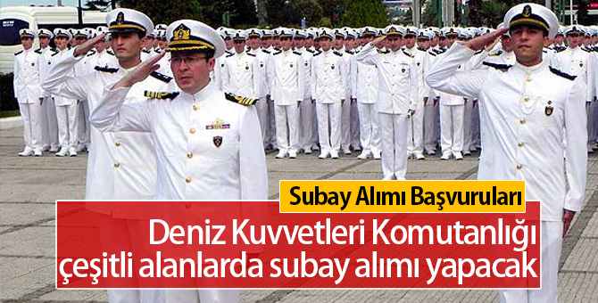 Deniz Kuvvetleri Komutanlığı Subay Alımı Başvuru