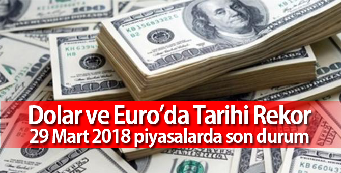 29 Mart 2018 Dolar/ TL Ne Kadar Oldu | Piyasalarda Son Durum