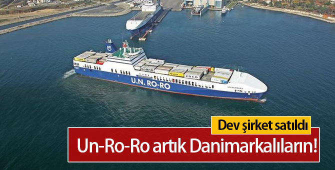 Türk Lojistik Şirketi Un- Ro-Ro Danimarkalılara Satıldı!