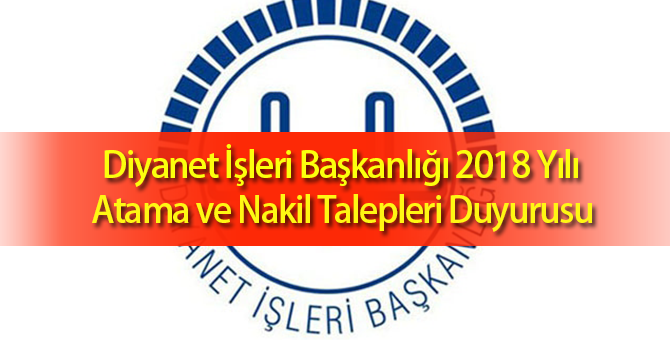 Diyanet İşleri Başkanlığı 2018 Yılı Atama ve Nakil Talepleri Duyurusu