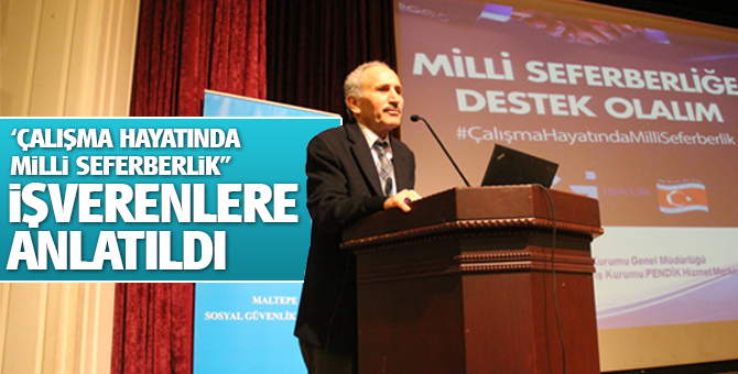 "Çalışma Hayatında Milli Seferberlik” işverenlere anlatıldı