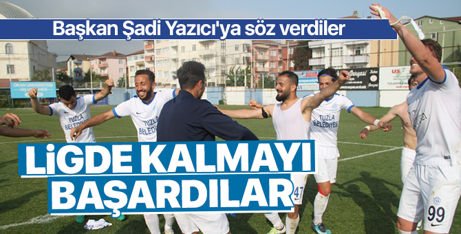 Başkan Şadi Yazıcı'ya söz verdiler, ligde kalmayı başardılar!