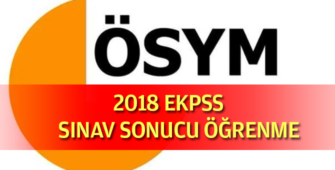 2018 EKPSS Sınav Sonuçu Öğrenme