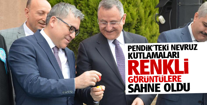 Pendik’teki nevruz kutlamaları renkli görüntülere sahne oldu