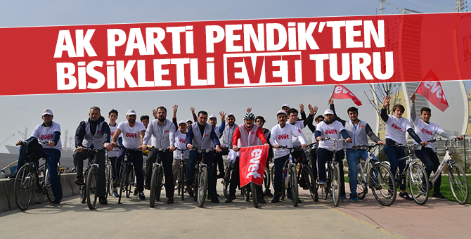 Ak Parti Pendik'ten bisikletli ‘evet’ turu