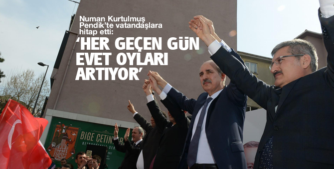 Numan Kurtulmuş Pendik’te vatandaşlara hitap etti