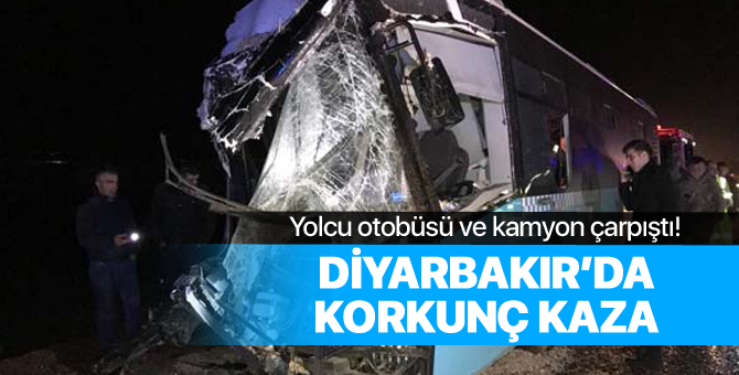 Diyarbakır'da korkunç kaza! Yolcu otobüsü ile kamyon çarpıştı!