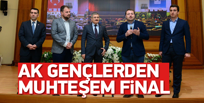 AK Partili gençlerden muhteşem final!