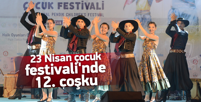 23 Nisan Çocuk Festivali'nde 12. Coşku