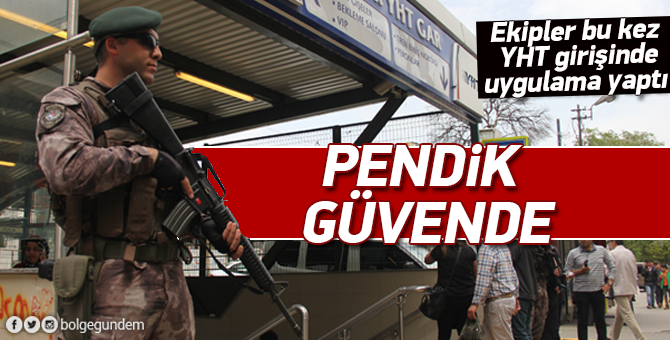 Pendik YHT istasyonu girişinde güvenlik uygulaması