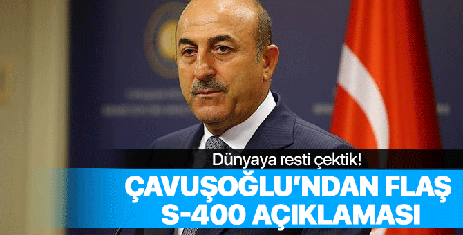 Çavuşoğlu'ndan flaş S-400 açıklaması!