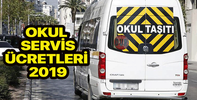 Okul servis ücretleri 2019 ne kadar? Okul servis ücretleri