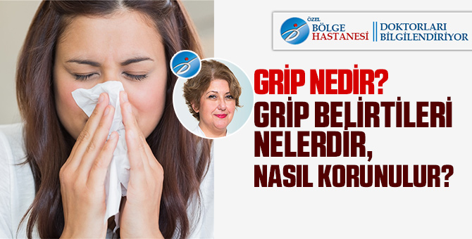 Grip nedir, Grip belirtileri nelerdir, nasıl korunulur?