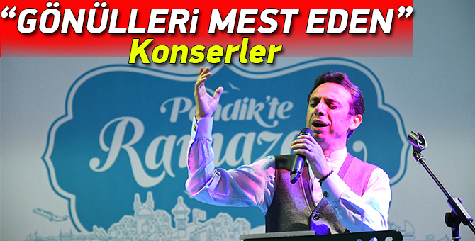 Gönülleri Mest Eden Konserler