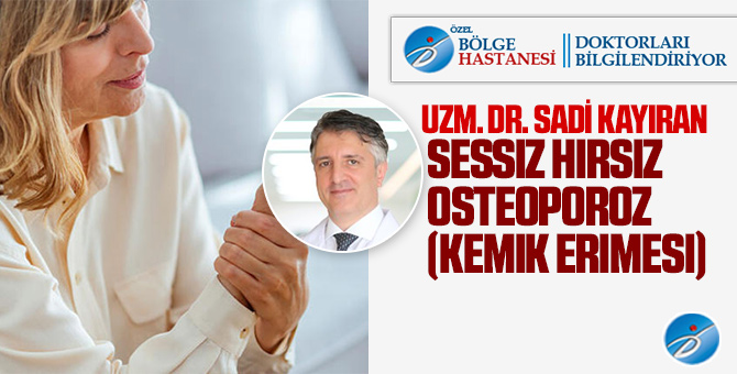 Sessiz Hırsız Osteoporoz (Kemik Erimesi)