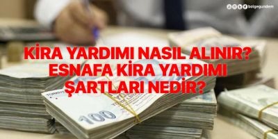 Kira yardımı nasıl alınır? Esnafa kira yardımı şartları nedir?