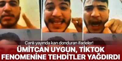 Ümitcan Uygun'dan TikTok fenomenine şok tehdit: Seni de öldürürüm