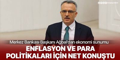 Son dakika... Merkez Bankası Başkanı Ağbal'dan enflasyon ve para politikaları açıklaması