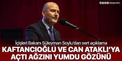 İçişleri Bakanı Soylu açtı ağzını yumdu gözünü! Kaftancıoğlu ve Can Ataklı'yı sert dille eleştirdi!