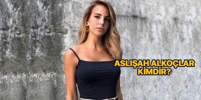 Aslışah Alkoçlar Kimdir, Nereli ve kaç yaşında? Aslışah Alkoçlar evlendi mi? Kiminle evlendi?