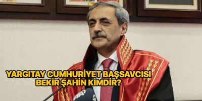 Yargıtay Cumhuriyet Başsavcısı Bekir Şahin kimdir? Nereli?