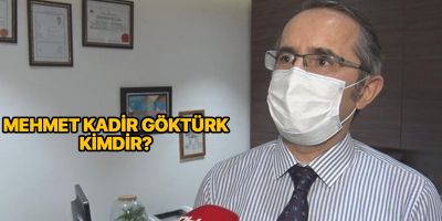 Dr Mehmet Kadir Göktürk kimdir? | Öldü mü? | Neden öldü?