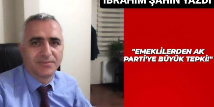 Emeklilerden AK Parti'ye sandıkta büyük tepki!