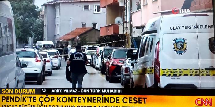 Korkunç olay! Pendik'te iki ayrı çöp konteynerinda parçalanmış erkek cesedi bulundu