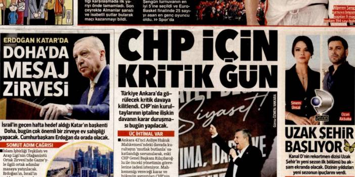 CHP için kritik gün! 15 Eylül 2025 Pazartesi güncel gazete manşetleri