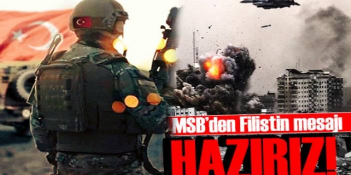 Gazze'de ateşkes kararı sonrası MSB'den ilk açıklama!