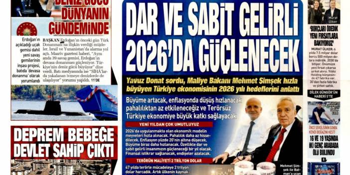 Dar ve sabit gelirli 2026'da güçlenecek: 22 Aralık 2025 Pazartesi, güncel gazete manşetleri...