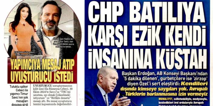 CHP batılıya karşı ezik kendi insanına küstah: 26 Aralık 2025 Cuma güncel gazete manşetleri