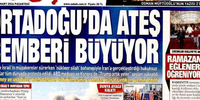 Ortadoğu'da ateş çemberi büyüyor: 2 Mart 2026 Pazartesi güncel gazete manşetleri